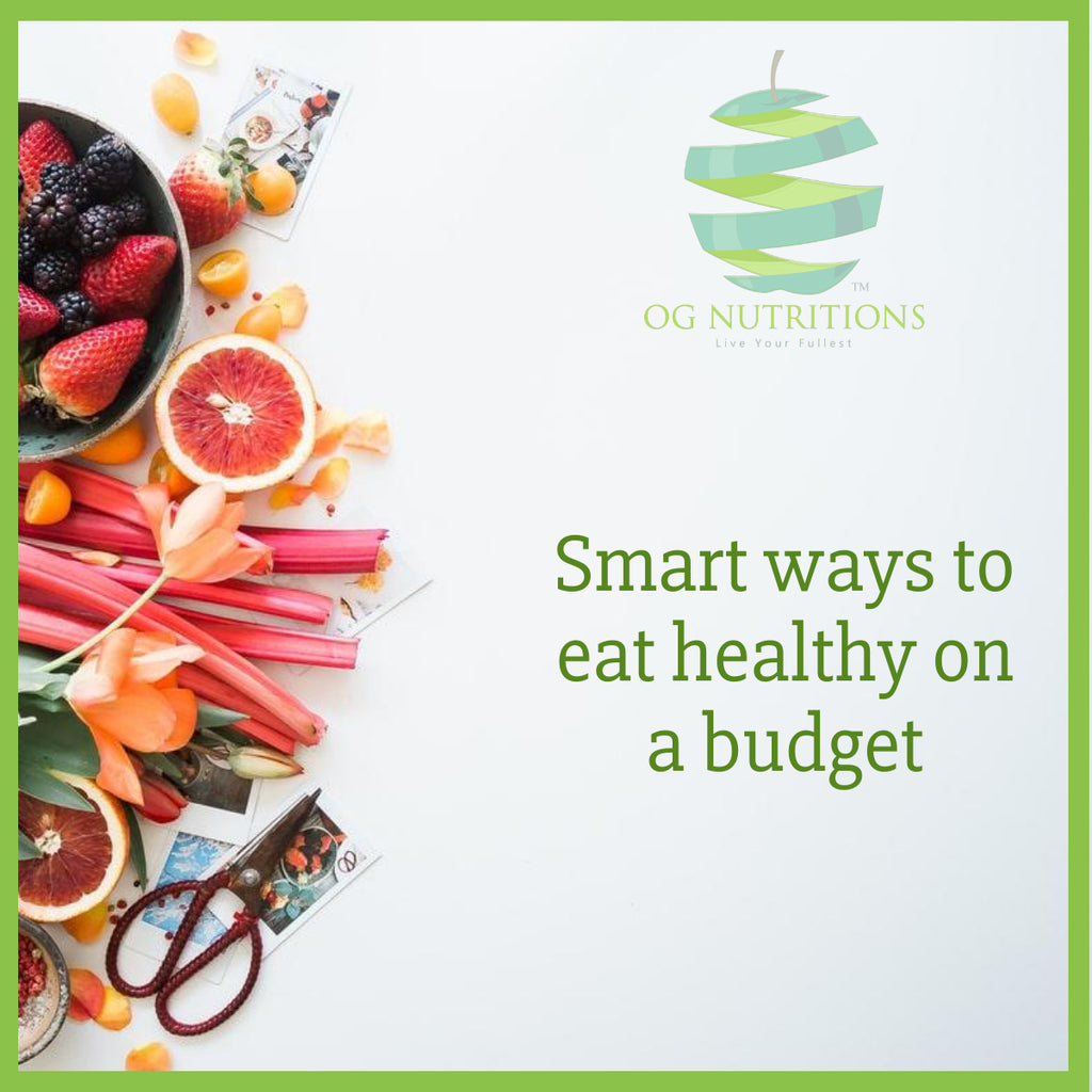 Smart Ways to eat healthy on a budget